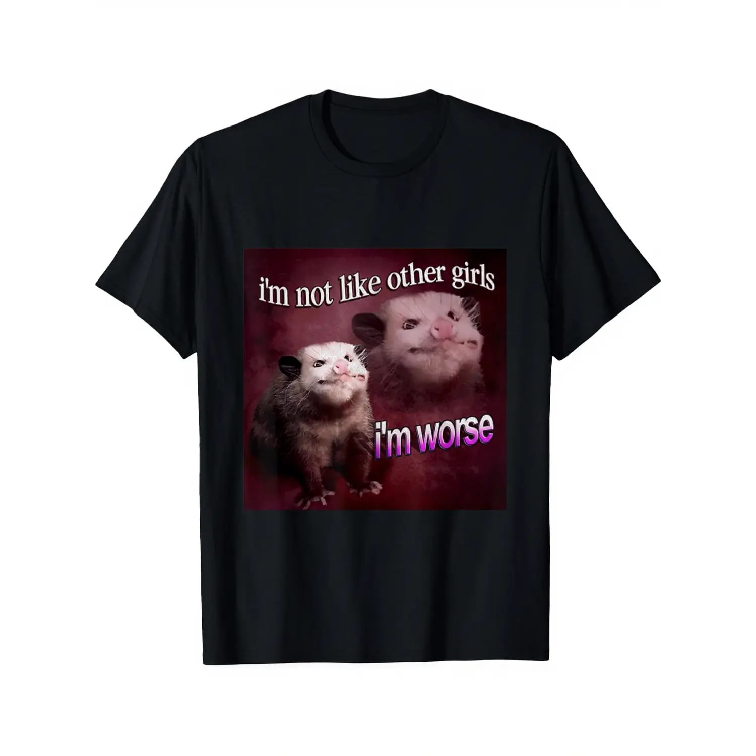 Men's Possum Graphic T-Shirt - "I’m not Like Other Girls I’m Worse" Slogan Top