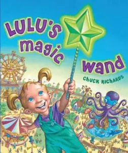 USED-Lulu's Magic Wand by Chuck Richards (Hardcover)