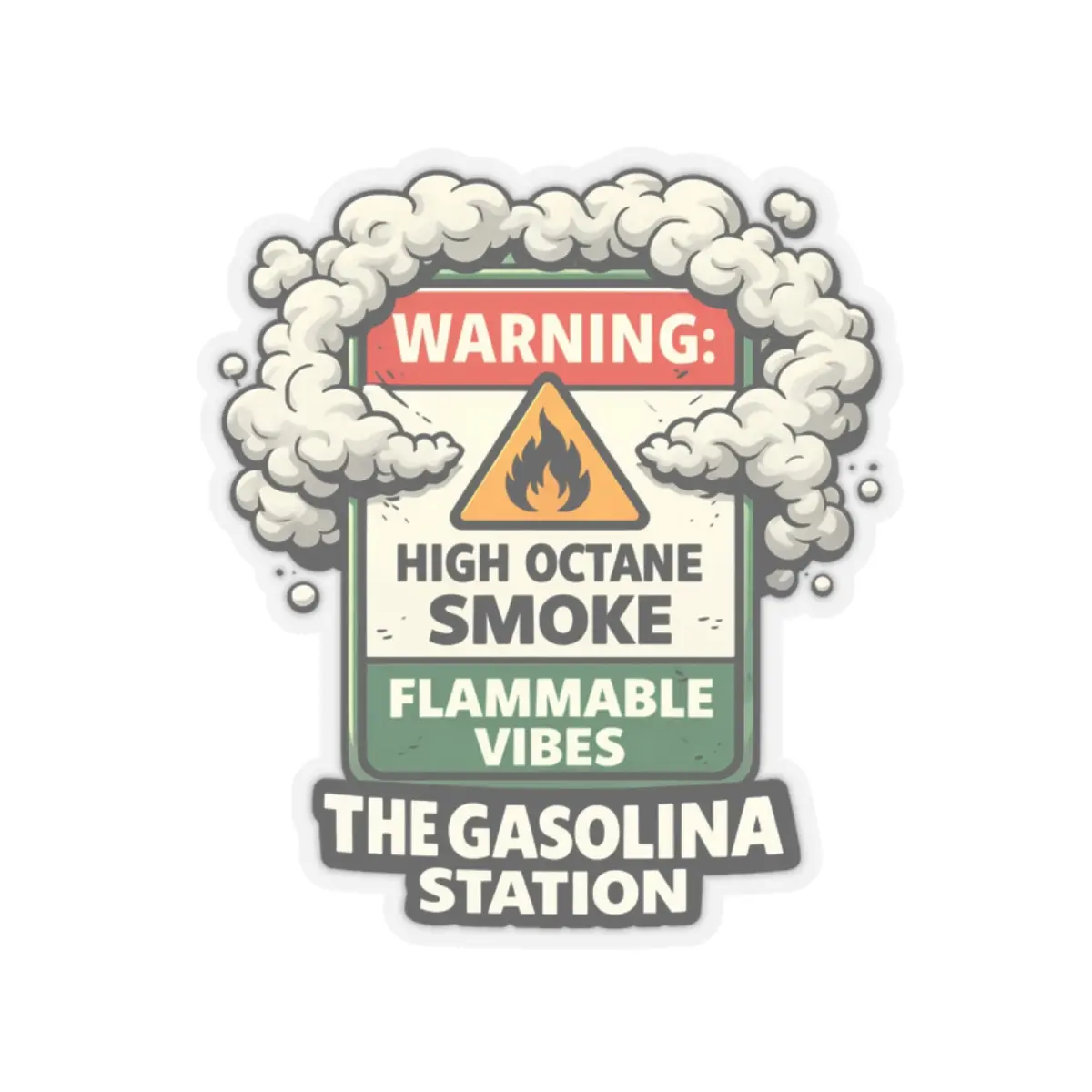 High Octane Smoke Kiss-Cut Sticker | Flammable Vibes Gasoline Station
