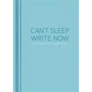 USED-Can't Sleep, Write Now: A Nocturnal Journal for Tireless Thinkers by Edwards, Lucien (Unknown)