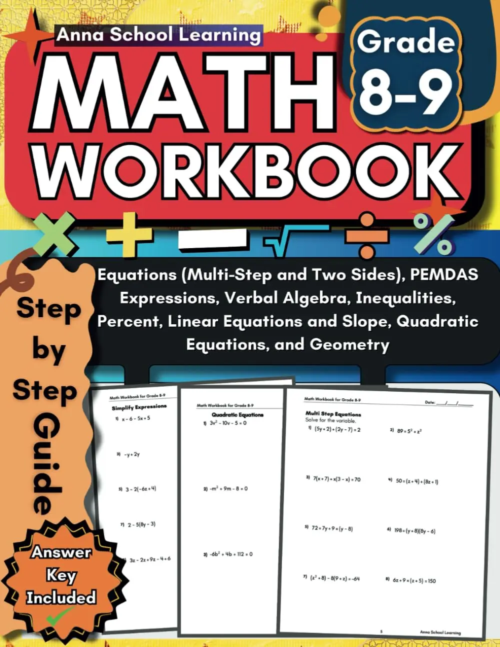 Math Workbook Grade 8-9: with Linear, Quadratic, Multi Step, Two Sides, Equations, Expressions, Inequalities, Percent, and Geometry Practice ... Practice Workbook with Answers, Ages 13-15