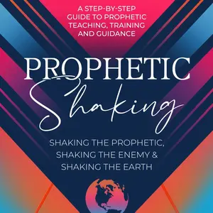Prophetic Shaking Training Manual