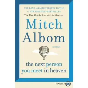 USED-The Next Person You Meet in Heaven: The Sequel to the Five People You Meet in Heaven by Albom, Mitch (Paperback)