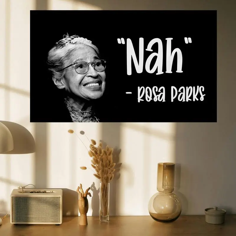 Black History Month Nah Rosa Parks Flag Decor Inspirational Wall Art Poster Feminism Inspirational Language Banner 3x5 FT For Room Guys College Dorm Tapestry