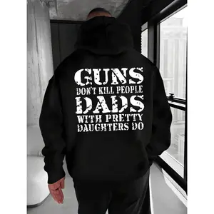 Pretty Daughter Dad Hoodie – Guns Don’t Kill People Hoodie & T Shirt.