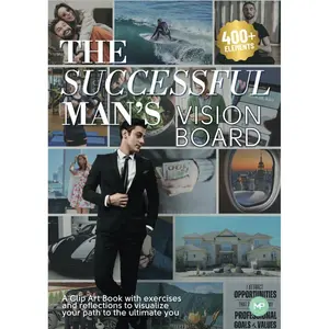 The Successful Man's Vision Board: A Clip Art Book with Exercises and Reflections to visualize your path to the ultimate you Paperback – October 24, 2024