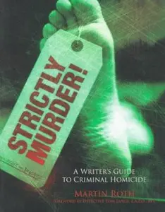 USED-Strictly Murder!: A Writer's Guide to Criminal Homicide by Martin Roth (Paperback)