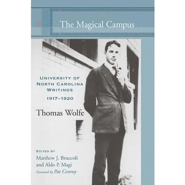 USED-The Magical Campus: University of North Carolina Writings, 1917-1920 by Wolfe, Thomas (Hardcover)