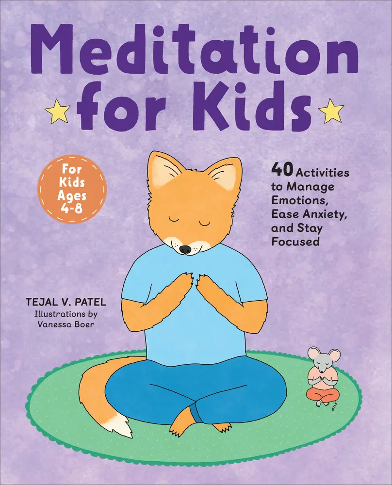 USED Book - Meditation for Kids: 40 Activities to Manage Emotions, Ease Anxiety, and Stay Focused by Patel, Tejal V. (Paperback) - english
