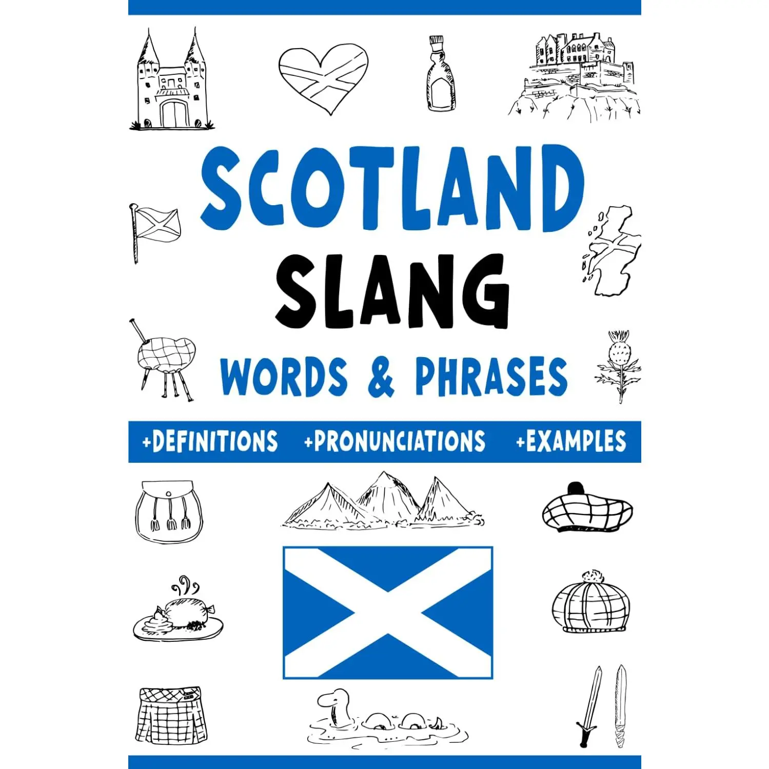 Scotland Slang Words & Phrases: A Dictionary to Learn Scottish Lingo with Definitions, Examples, and Pronunciations