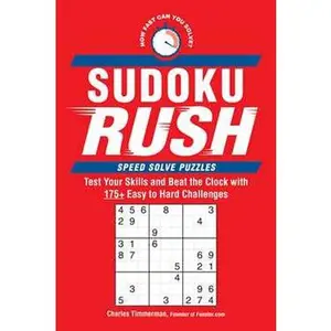 SUDOKU RUSH: TEST YOUR SKILLS AND BEAT THE CLOCK WITH 175+ EASY TO HARD CHALLENGES [Tradepaper]