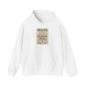 Unisex Heavy Blend Hoodie - Prayer Is My First Response Not My Last Resort Print