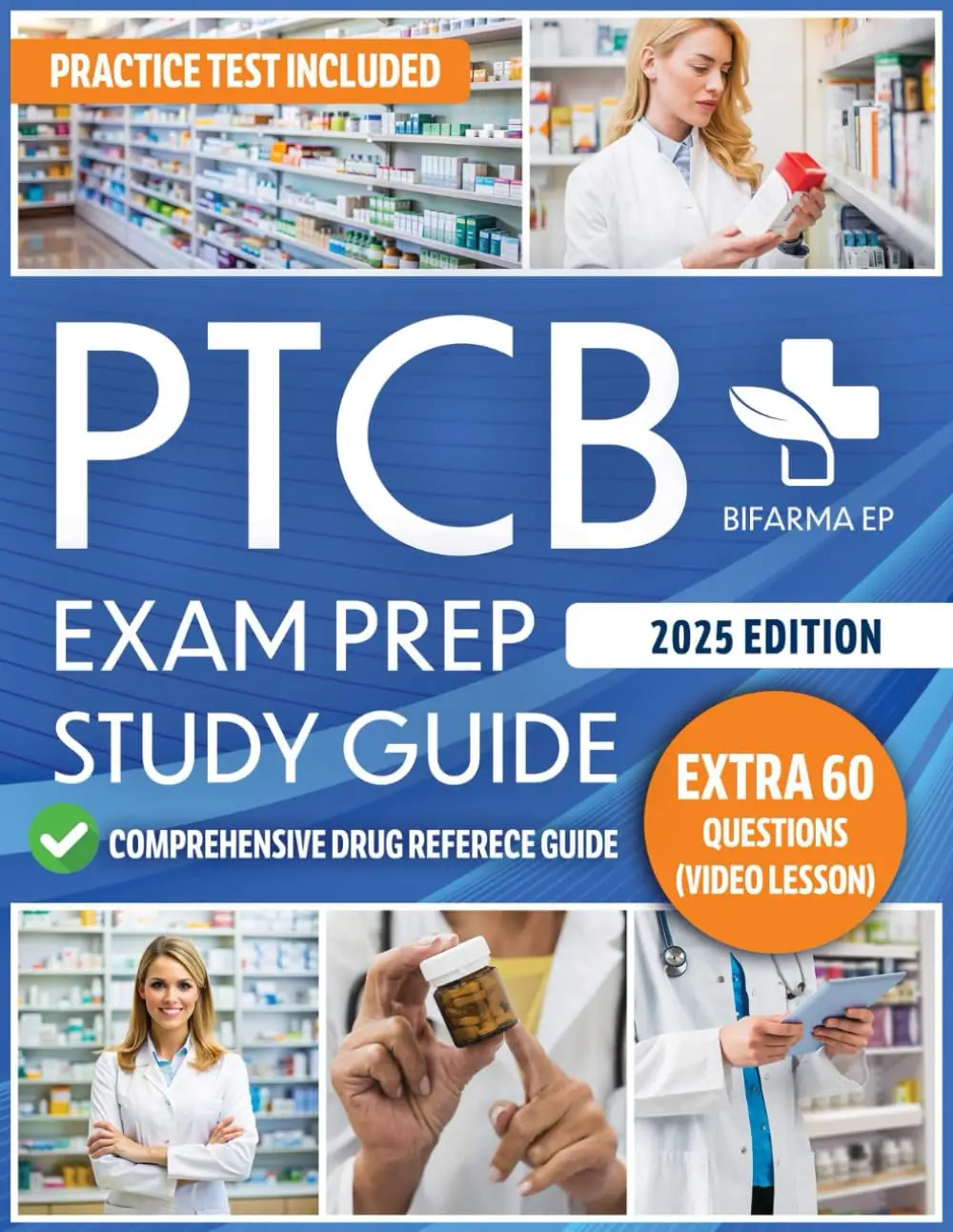PTCB Exam Prep Study Guide: The Complete Guide To Passing The Exam On The First Try And Earning Your Pharmacy Technician Certification