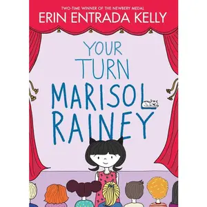 Your Turn Marisol Rainey by Erin Entrada Kelly||Erin Entrada Kelly [Hardback Book]