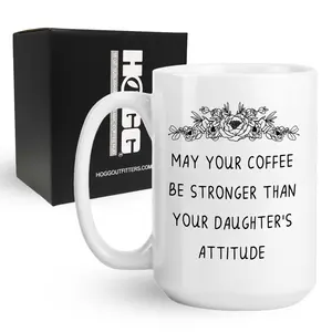 Stronger Than Your Daughter's Attitude Coffee Mug