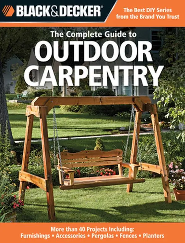USED Book - Black & Decker the Complete Guide to Outdoor Carpentry: More Than 40 Projects Including: Furnishings - Accessories - Pergolas - Fences - Planters by Editors of Creative Publishing (Paperback) - english