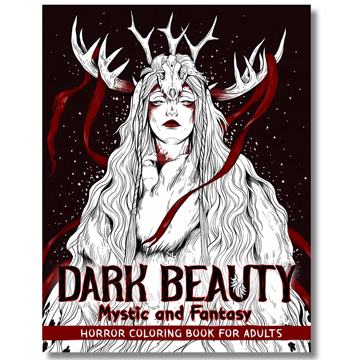 Dark Beauty Mystic & Fantasy Adult Coloring Book - Horror Coloring Book for Adults with Haunting Enchanting Women Illustrations for Relaxation, Stress Relief, Adult Coloring Books