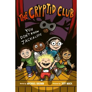 The Cryptid Club #4: You Don’t Know Jackalope: A Graphic Novel (Cryptid Club: Volume Number 4) by Michael Brumm||Jeff Mack [Hardback Book]