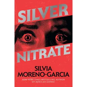 Silver Nitrate by Silvia Moreno-Garcia (Paperback)