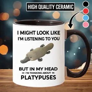 Platypus Mug, Funny Platypus Gift, I Might Look Like I'm Listening to You but In My Head I'm Thinking About Platypuses - scs10915