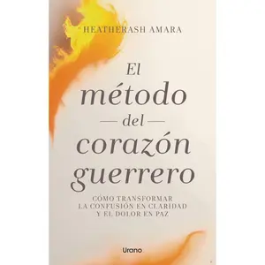 USED-Metodo del Corazon Guerrero, El (Antes El Poder del Corazón del Guerrero) by Amara, Heatherash (Paperback)