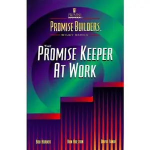 USED-The Promise Keeper at Work by Bob Horner (Paperback)