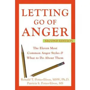 USED-Letting Go of Anger: The Eleven Most Common Anger Styles & What to Do about Them by Potter-Efron, Ronald (Paperback)