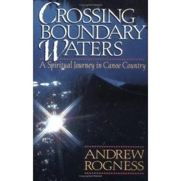 USED-Crossing Boundary Waters by Andrew D. Rogness (Paperback)