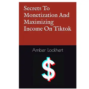 Secrets To Monetization and Maximizing Income On Tiktok