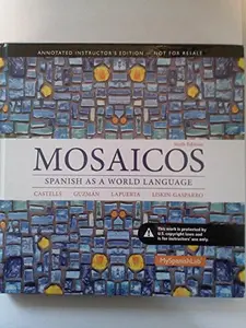Mosaicos: Spanish As a World Language (6th Edition) Annotated Instructor's Edition by Paloma E. Lapuerta (Hardcover) - Used