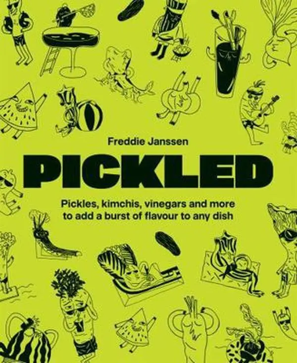 USED-Pickled: Over 60 Inspiring Recipes for Pickles, Kimchi, Vinegars & More by Janssen, Freddie (Paperback)