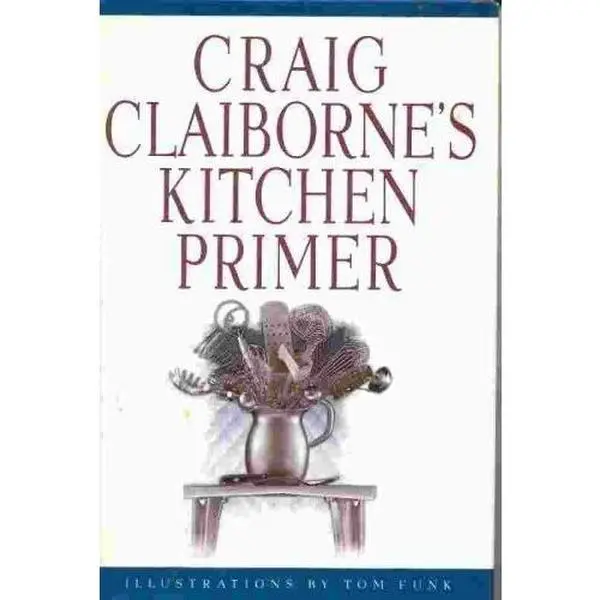 USED-Craig Claiborne's Kitchen Primer by Craig Claiborne (Hardcover)