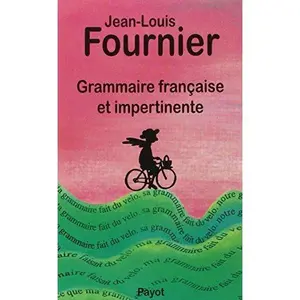 USED-Grammaire française et impertinente by Jean-Louis Fournier (Hardcover)
