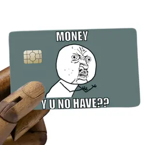Money? Y U No Have? Credit Card Cover – Funny Meme Vinyl Sticker for Broke Mood
