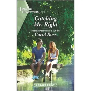 USED-Catching Mr. Right: A Clean Romance by Ross, Carol (Mass Market Paperback)