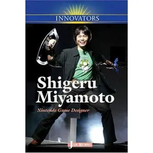USED-Shigeru Miyamoto: Nintendo Game Designer (Innovators) by Jan Burns (Unknown)