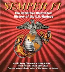 USED-Semper Fi: The Definitive Illustrated History of the U.S. Marines by Chenoweth, H. Avery (Hardcover)