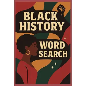 Black History Word Search Book: Celebrating Icons and Change-Makers in Civil Rights, Science, Arts & More – 50+ Puzzles for Teens, Adults & Seniors Paperback – April 13, 2025