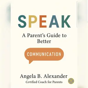 SPEAK: A Parent's Guide to Better Communication