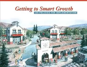 USED-Getting to Smart Growth: 100 Policies for Implementation by EPA and Smart Growth Network Staff of ICMA (Paperback)