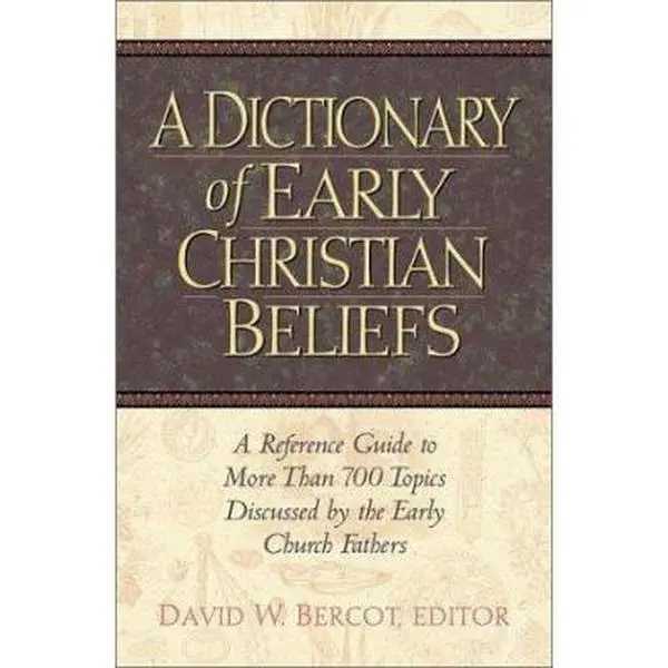 USED Book - A Dictionary of Early Christian Beliefs: A Reference Guide to More Than 700 Topics Discussed by the Early Church Fathers (Hardcover) - english