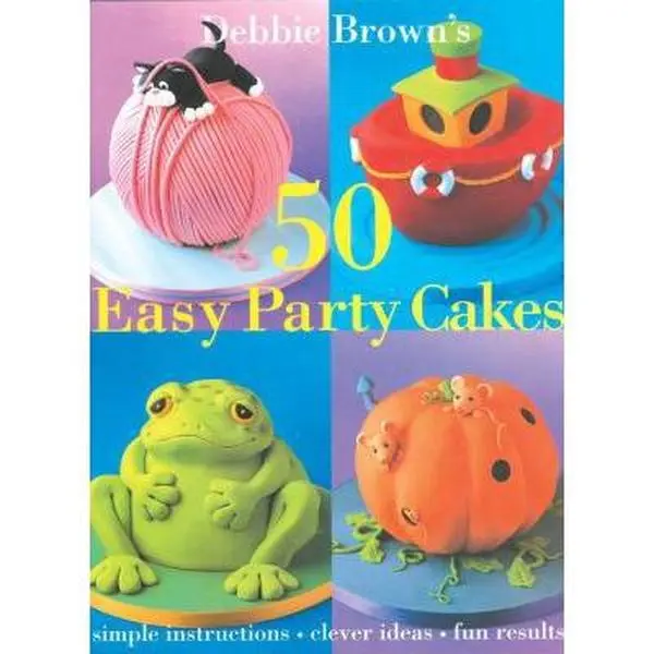 USED Book - 50 Easy Party Cakes by Debbie Brown (Hardcover) - english, Cake Designs, Fondant Cakes
