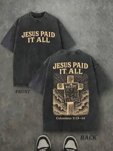 Retro Washed T-Shirt Double Sided Printed (230 Pure Cotton T-Shirt) 'JESUS PAID IT ALL' Letter And Cross Pattern Print, Christian Gift, Men's T-Shirt, Men's Casual, Comfortable, Fashionable T-Shirt, Street Style Cotton Unisex Plus Size Top