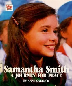 USED-Samantha Smith: A Journey for Peace (Taking Part Series) by Anne Galicich (Unknown)