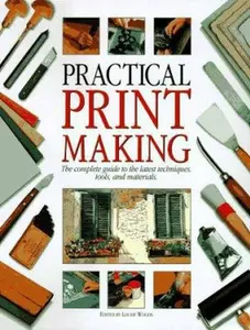 USED-Practical Print Making: The Complete Guide to the Latest Techniques, Tools, and Materials by P. Quarto (Hardcover)