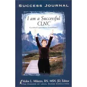 USED-I am a Succesful CLNC: Certified Legal Nurse Consultant Success Journal by Vickie L. Milazzo (Paperback)