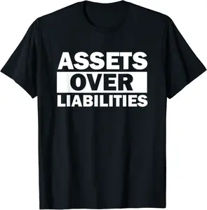 Assets Over Liabilities Entrepreneur Shirt Accountant Money T-Shirt - Nataliesa Shop 75B0983FR89H