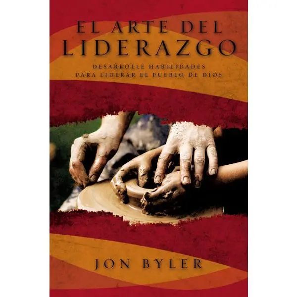 El arte del liderazgo: Desarrolle habilidades para liderar el pueblo de Dios