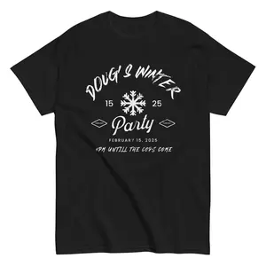 Doug's Winter Party T-Shirt - Funny February Celebration Tee - Vintage Invite Shirt, Gift For Him, Gift For Her, Classic Styles