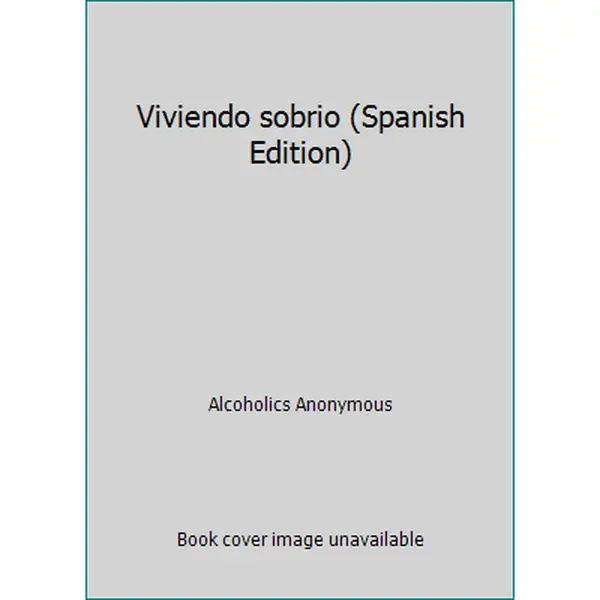 USED Book - Viviendo sobrio (Spanish Edition) by Alcoholics Anonymous (Paperback) - spanish